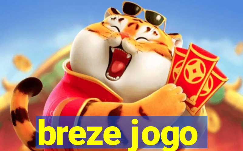 breze jogo
